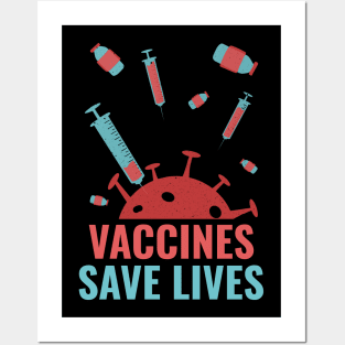 Vaccines save lives Posters and Art